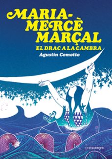 maria-merce marçal. el drac a la cambra-agustin comotto-9791387969516