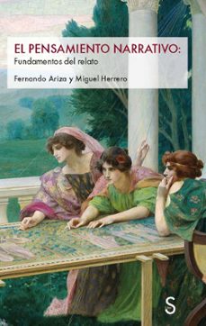 el pensamiento narrativo: fundamentos del relato-fernando ariza-miguel herrero-9791388205316