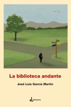 la biblioteca andante-jose luis garcia martin-9791399006216