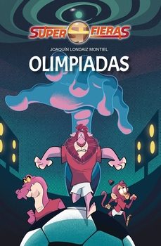 olimpiadas. superfieras-joaquin londaiz montiel-9791399032116
