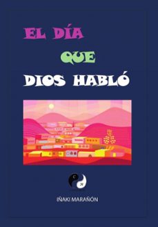 el día que dios habló-iñaki marañón-9791399050516