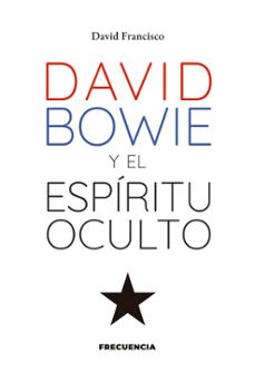 david bowie y el espiritu oculto-david francisco-9791399116816