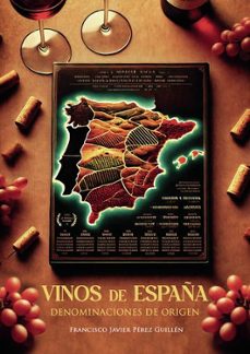 vinos de españa. denominaciones de origen-francisco javier perez guillen-9792544160616