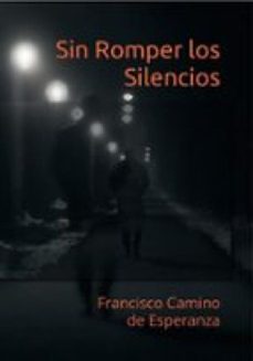 sin romper los silencios (ebook)-9798224145416