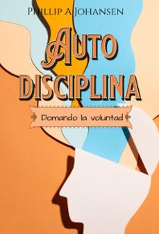 autodisciplina (ebook)-phillip a. johansen-9798224185016