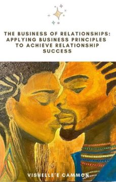 Imagen Principal de The Business of Relationships: Applying Business Principles to Achieve Relationship Success