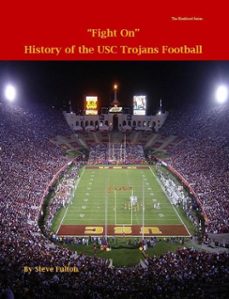 fight on! history of usc trojans football (ebook)-steve fulton-9798227193216