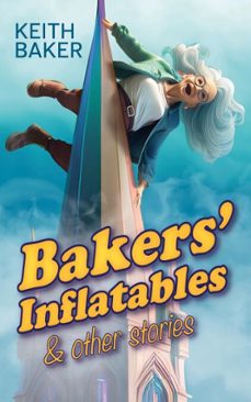 bakers' inflatables &amp; other stories (ebook)-keith baker-9798230052616