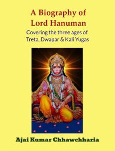 Imagen Principal de A Biography of Lord Hanuman-Covering the Three Ages of Treta, Dwapar &amp; Kali Yugas