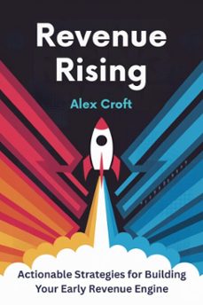 revenue rising (ebook)-alex croft-9798230605416