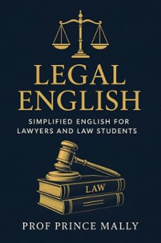 legal english: simplified english for lawyers and law students (ebook)-prince mally-9798230668916