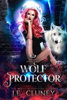 wolf protector (ebook)-j.e. cluney-9798230670216