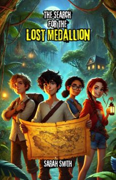 the search for the lost medallion (ebook)-sarah smith-9798230715016
