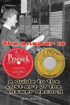 the answer is  a guide to the lost art of the answer record (ebook)-bob leszczak-9798231108916