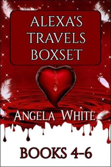 alexa's travels boxset books 4-6 (ebook)-angela white-9798231151516