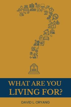 what are you living for? (ebook)-david lapierre oryang-9798231911516