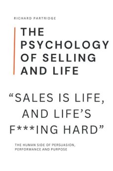 the psychology of selling and life (ebook)-richard partridge-9798232094416