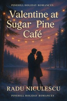 valentine at sugar pine cafe (ebook)-radu niculescu-9798232439316