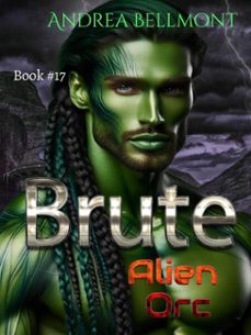 brute alien orc (ebook)-wendy mitchell-andrea bellmont-9798232652616