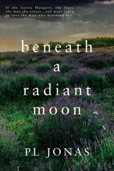 beneath a radiant moon (ebook)-p.l. jones-9798232694616