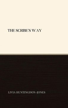 the scribe's way (ebook)-livia huntingdon-jones-9798232828516