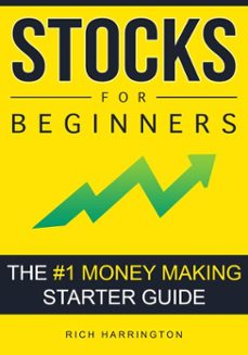 stocks for beginners: the @1 money making starter guide (ebook)-rich harrington-9798232910716