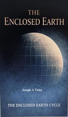 the enclosed earth (ebook)-joseph a. velez-9798233233616