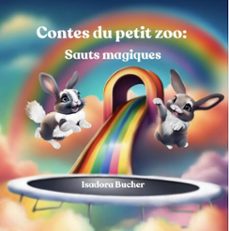 contes du petit zoo: sauts magiques (ebook)-isadora bucher-9798233376016