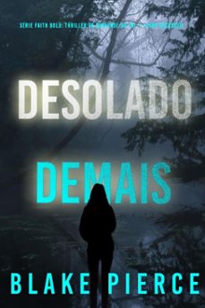desolado demais (serie faith bold: thriller de suspense do fbi  livro dezesseis) (ebook)-blake pierce-9798341576216