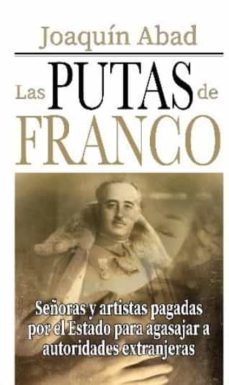 las putas de franco-joaquin abad-9798373923316