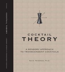 cocktail theory - a sensory approach to transcendent drinks-kevin peterson-9798989857616