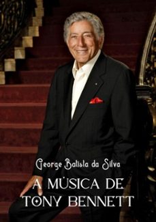 a musica de tony bennett (ebook)-george batista da silva-3410001256226