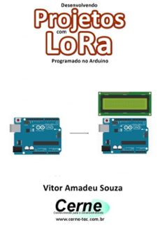 desenvolvendo projetos com lora programado no arduino (ebook)-vitor amadeu souza-3410002596826