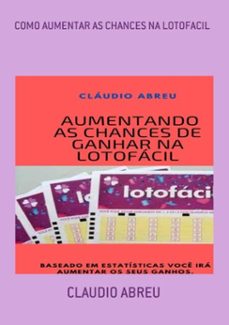 como aumentar as chances na lotofacil (ebook)-claudio abreu-3410003941526