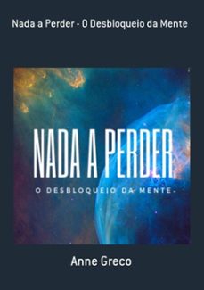 Imagen Principal de Nada A Perder - O Desbloqueio Da Mente
