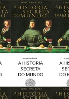 a historia secreta do mundo (ebook)-jonathan black-3410004107426