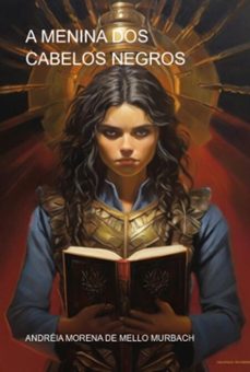a menina dos cabelos negros (ebook)-andréia morena mello de murbach-3410006316826