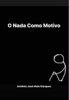 o nada como motivo (ebook)-antonio jose melo marques-3410006527826