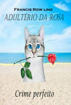 adulterio da rosa (ebook)-francis row ling-3410007509326