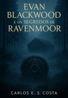 evan blackwood e os segredos de ravenmoor (ebook)-carlos e. s. costa-3410008439226