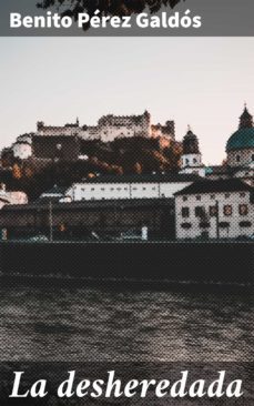 la desheredada (ebook)-benito perez galdos-4057664184726