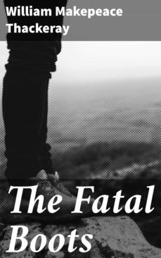 the fatal boots (ebook)-william makepeace thackeray-4057664566126