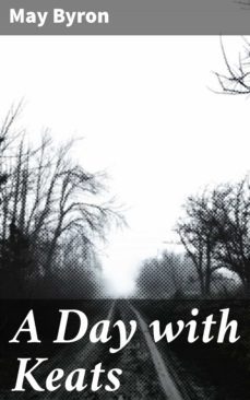 a day with keats (ebook)-may byron-4057664581426
