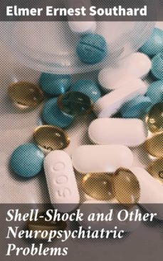 shell-shock and other neuropsychiatric problems (ebook)-elmer ernest southard-4064066136826
