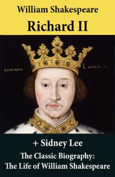 richard ii (the unabridged play) + the classic biography: the life of william shakespeare (ebook)-william shakespeare-4064066444426