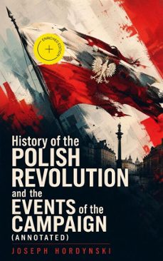 history of the polish revolution and the events of the campaign (ebook)-joseph hordynski-4066338119926
