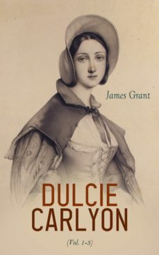 dulcie carlyon (vol. 1-3) (ebook)-james grant-4066338127426