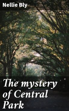 the mystery of central park (ebook)-nellie bly-4066339532526