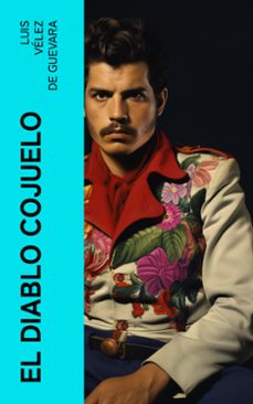 el diablo cojuelo (ebook)-luis velez de guevara-4066339553026