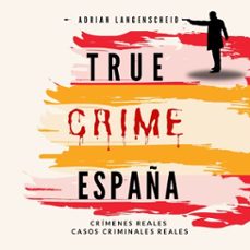true crime espania (audiolibro)-adrian langenscheid-4070169498426